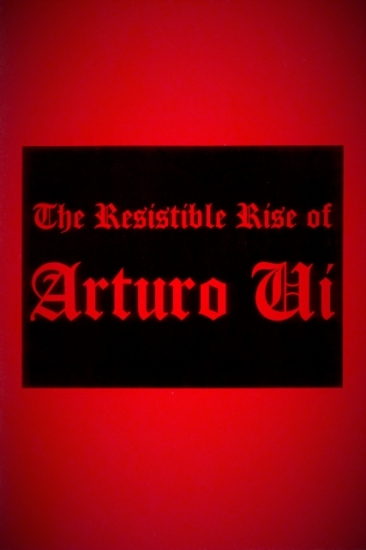The Resistible Rise of Arturo Ui